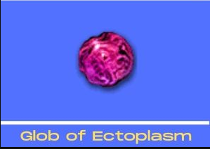 Glob Of Ectoplasm (Ectos)